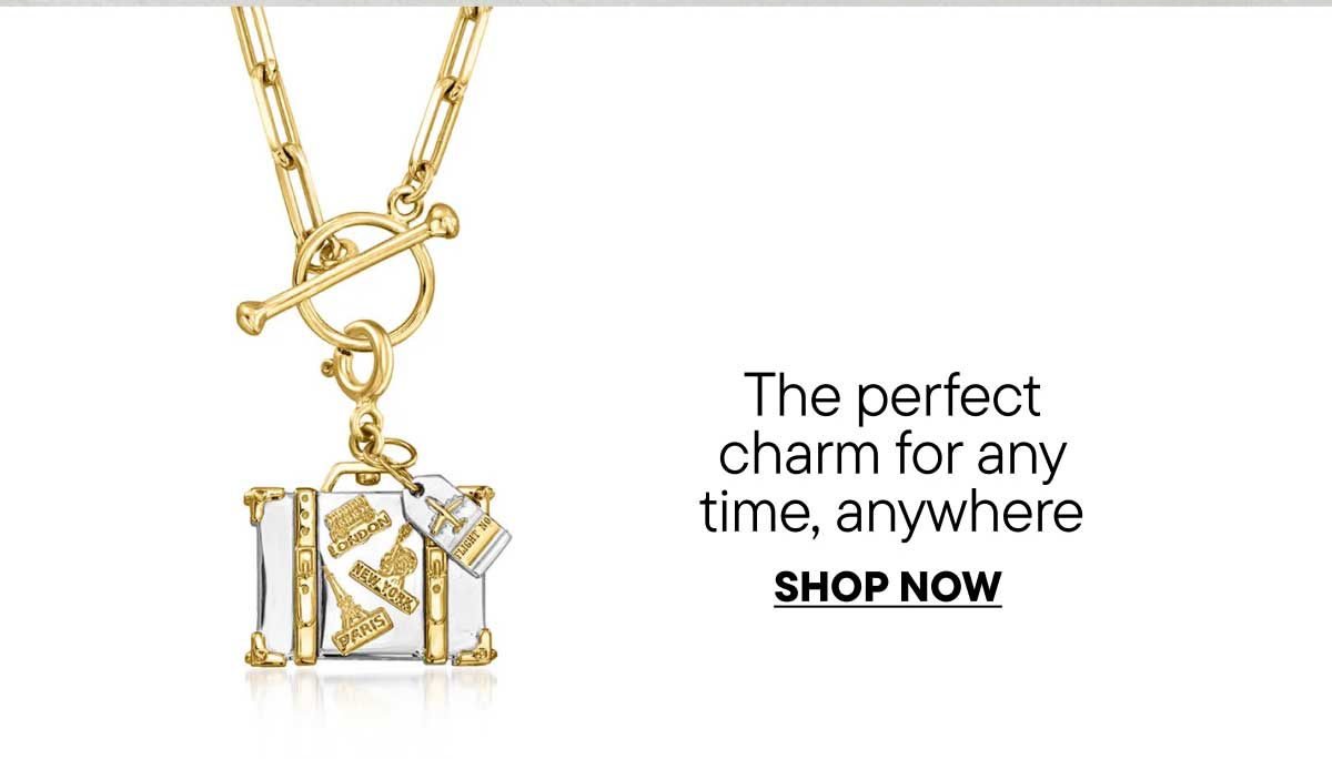 The perfect charm for any time, anywhere. Shop Now