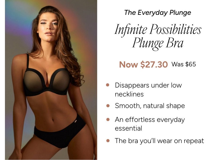 Infinite Possibilities Plunge Bra