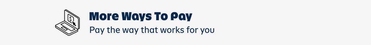 More Ways To Pay