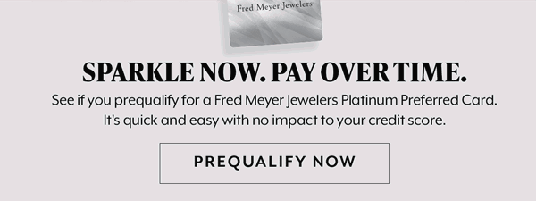 Sparkle Now. Pay Over Time. Prequalify Now 