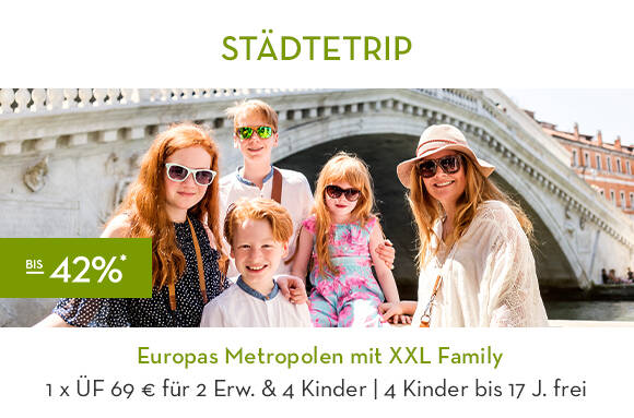 Europas Metropolen mit XXL Family