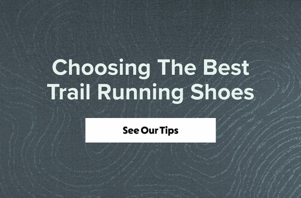 Choosing the Best Trail Running Shoes