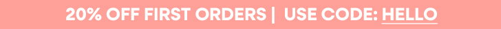 20% Off | Code: HELLO