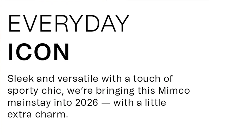 EVERYDAY ICON | Sleek and versatile with a touch of sporty chic, we’re bringing this Mimco mainstay into 2026 — with a little extra charm. 