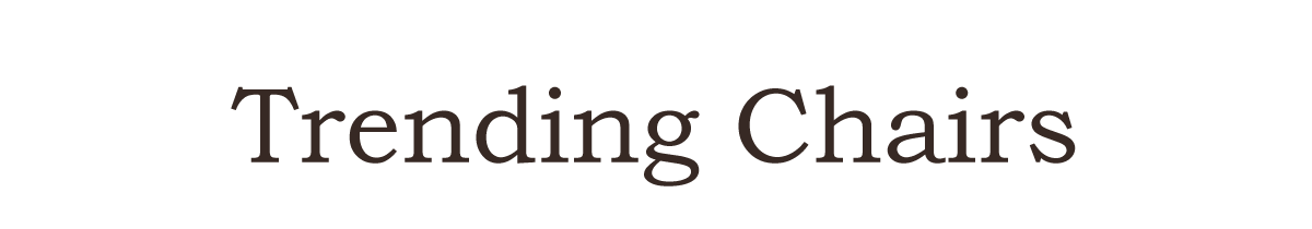 Trending Chairs