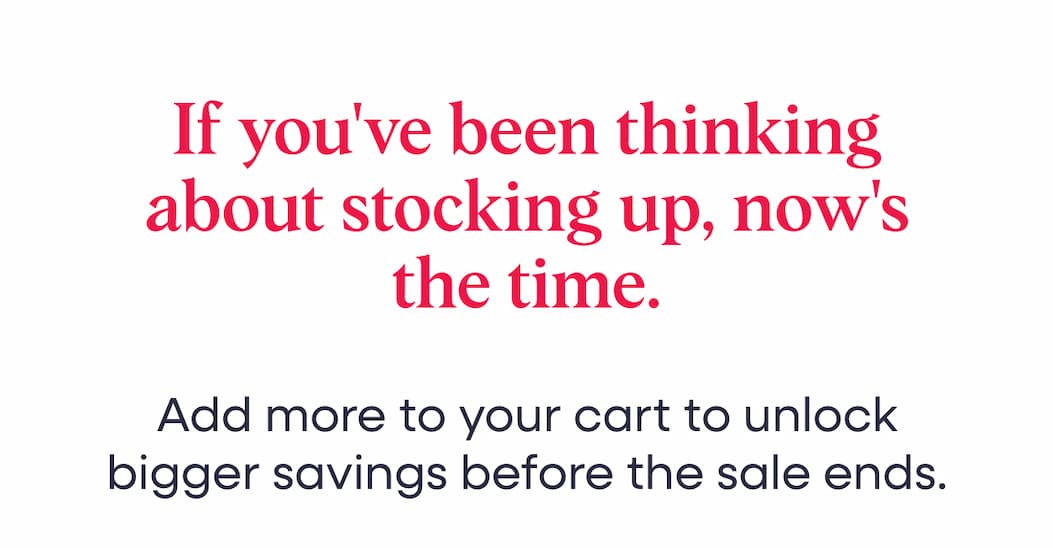 Now's the time to stock up