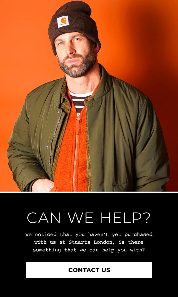 Can we help? We noticed that you havent yet purchased with us at Stuarts London, is there something that we can help you with? Contact us