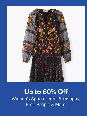 Up to 60% Off Women's apparel from Philosophy, Free People & More