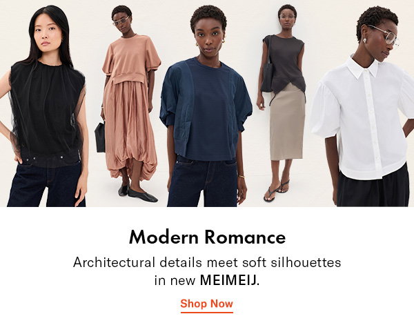 Modern Romance: Architectural details mneet soft silhouettes in new MEIMEJ