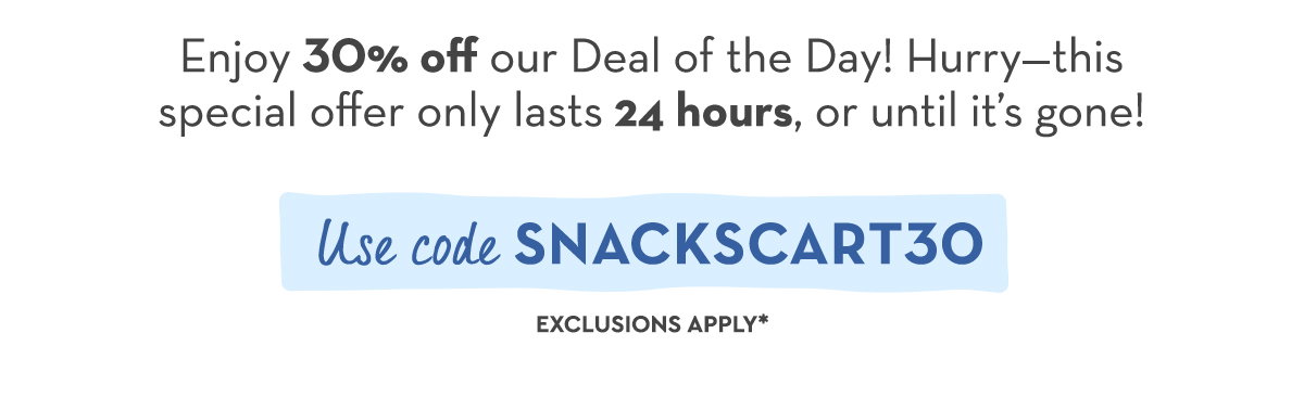 Use code SNACKSCART30
