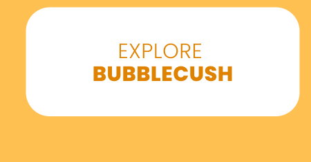 Explore Bubblecush