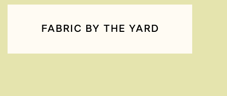 Fabric by the yard