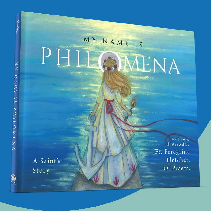 My Name is Philomena: A Saint's Story
