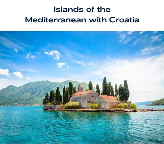 Islands of the Mediterranean with Croatia - click to find out more