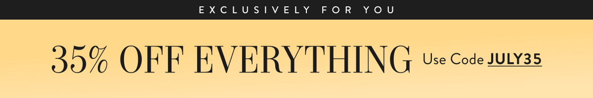 35% Off Everything with JULY35