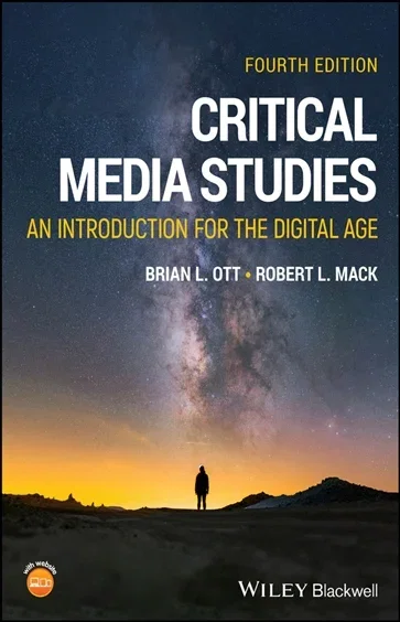 Critical Media Studies, by Brian L. Ott