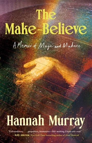 The Make-Believe, by Hannah Murray