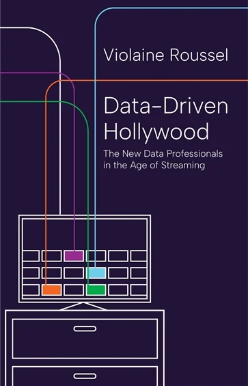 Data-Driven Hollywood, by Violaine Roussel