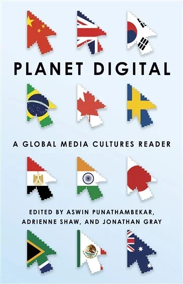Planet Digital, edited by Aswin Punathambekar