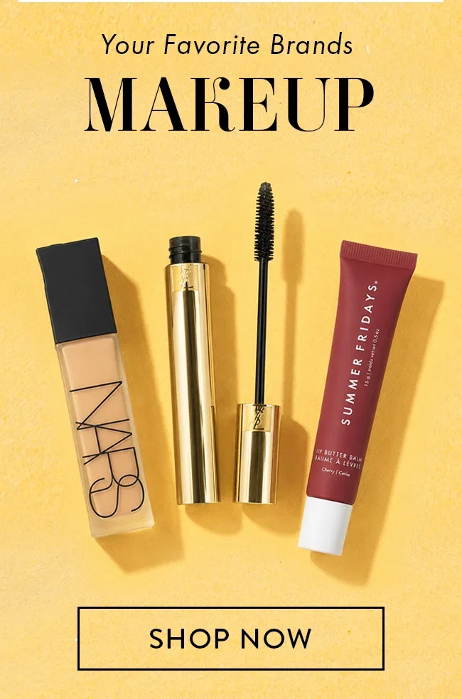 Your Favorite Brands. Makeup. Shop Now