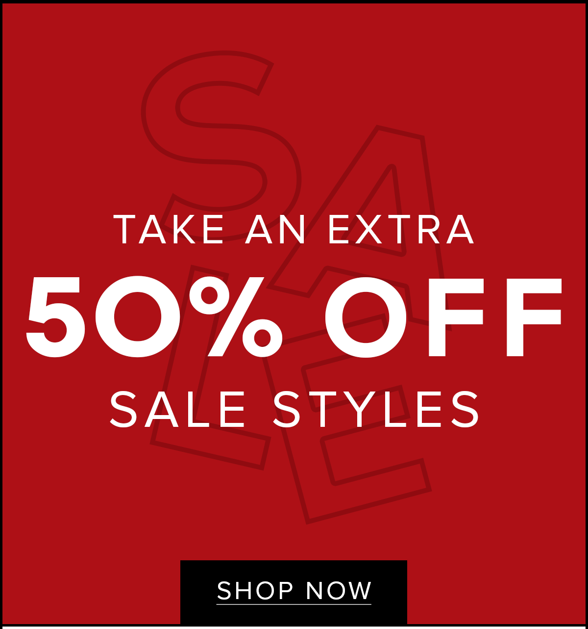 Extra 50% Off Sale | Shop Now