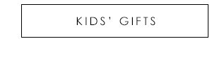 Kids' Gifts