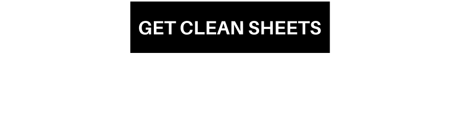 GET CLEAN SHEETS