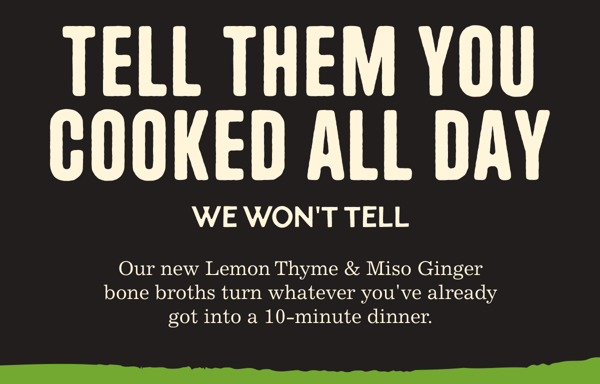 TELL THEM YOU COOKED ALL DAY 