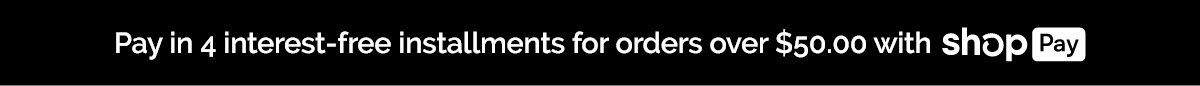Pay in 4 interest-free installments for orders over $50.00 with Shop Pay