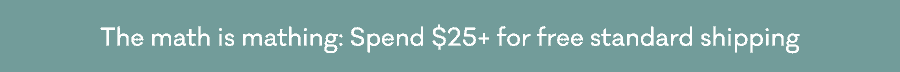 The math is mathing: Spend $25+ for free shipping