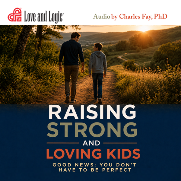 Raising Strong and Loving Kids - Audio