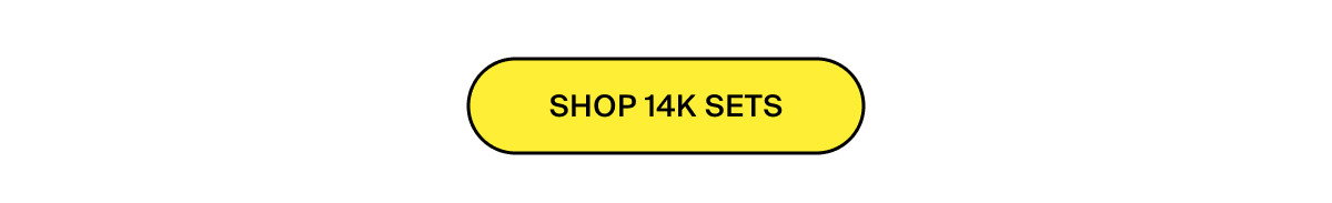 SHOP 14K SETS