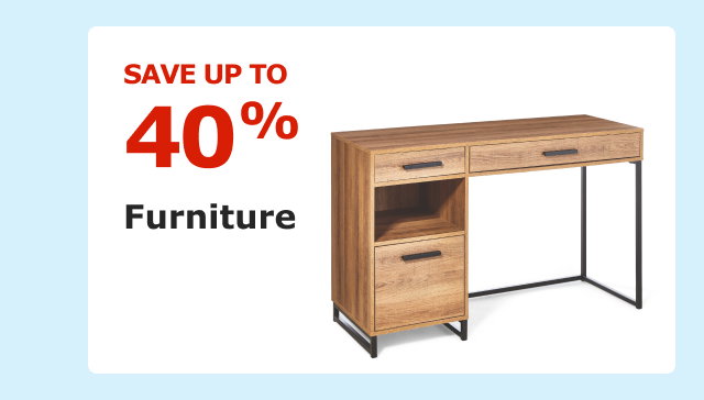Save up to 40% on Furniture.
