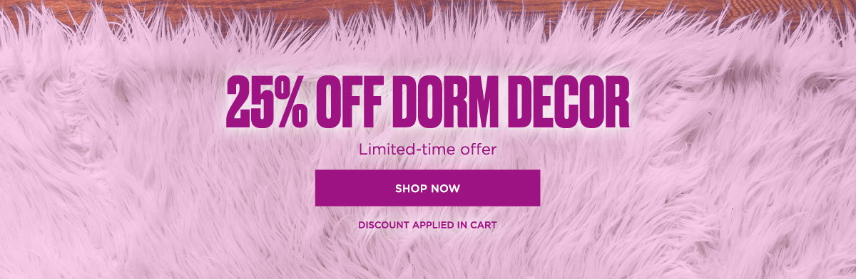 25% Off Dorm Decor [Shop Now]