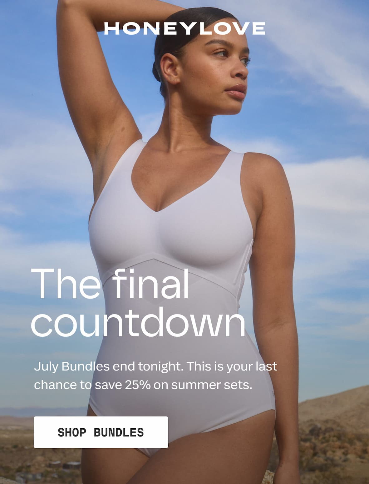 HONEYLOVE | The final countdown | July Bundles end tonight. This is your last chance to save 25% on summer sets. | SHOP BUNDLES