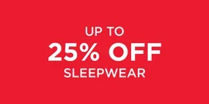 Up To 25% Off Sleepwear