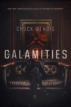 Book | The Calamities By Chuck Wendig.