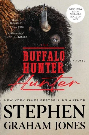 Book | The Buffalo Hunter Hunter By Stephen Graham Jones.