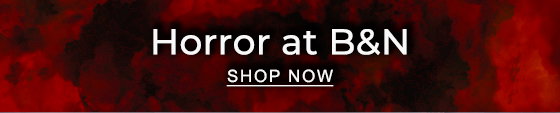 Horror at B&N | SHOP NOW