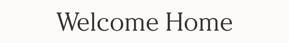 Welcome Home