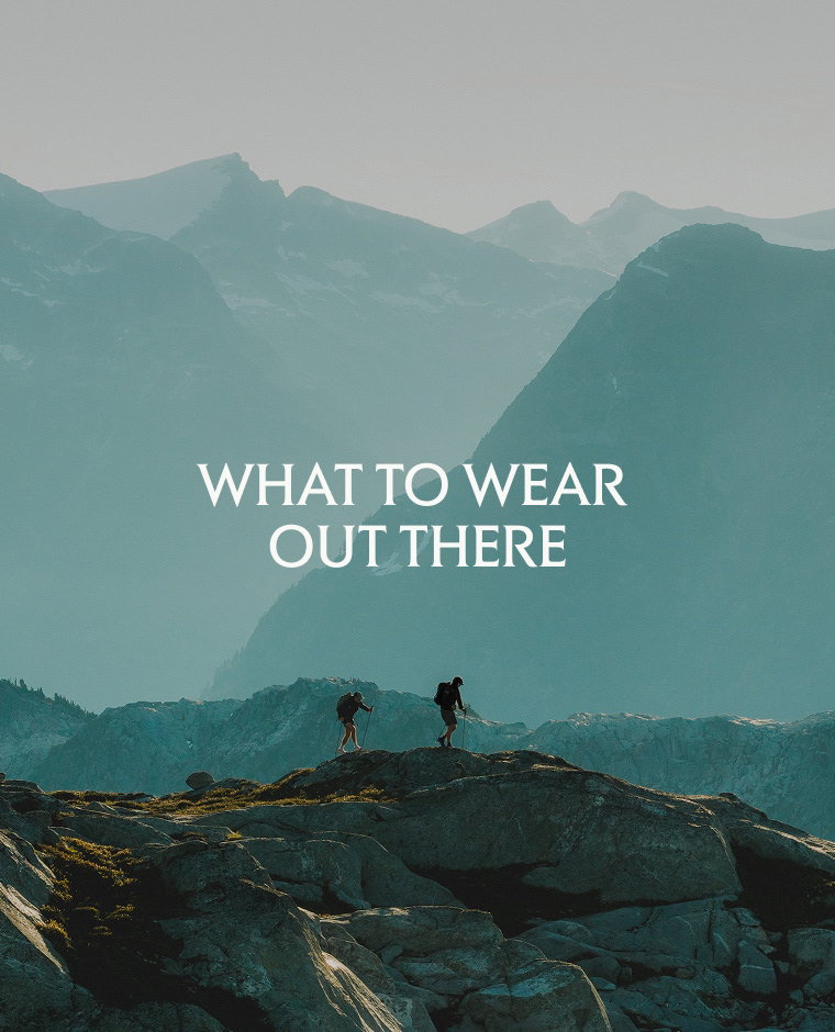 What to wear out there