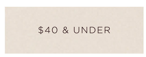 $40 & Under