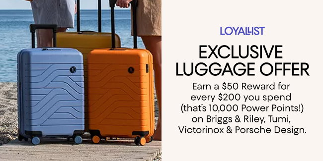 Loyallist Exclusive Luggage Offer