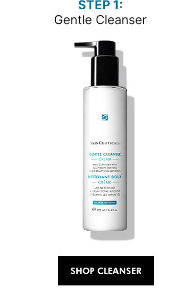 STEP 1: Gentle Cleanser