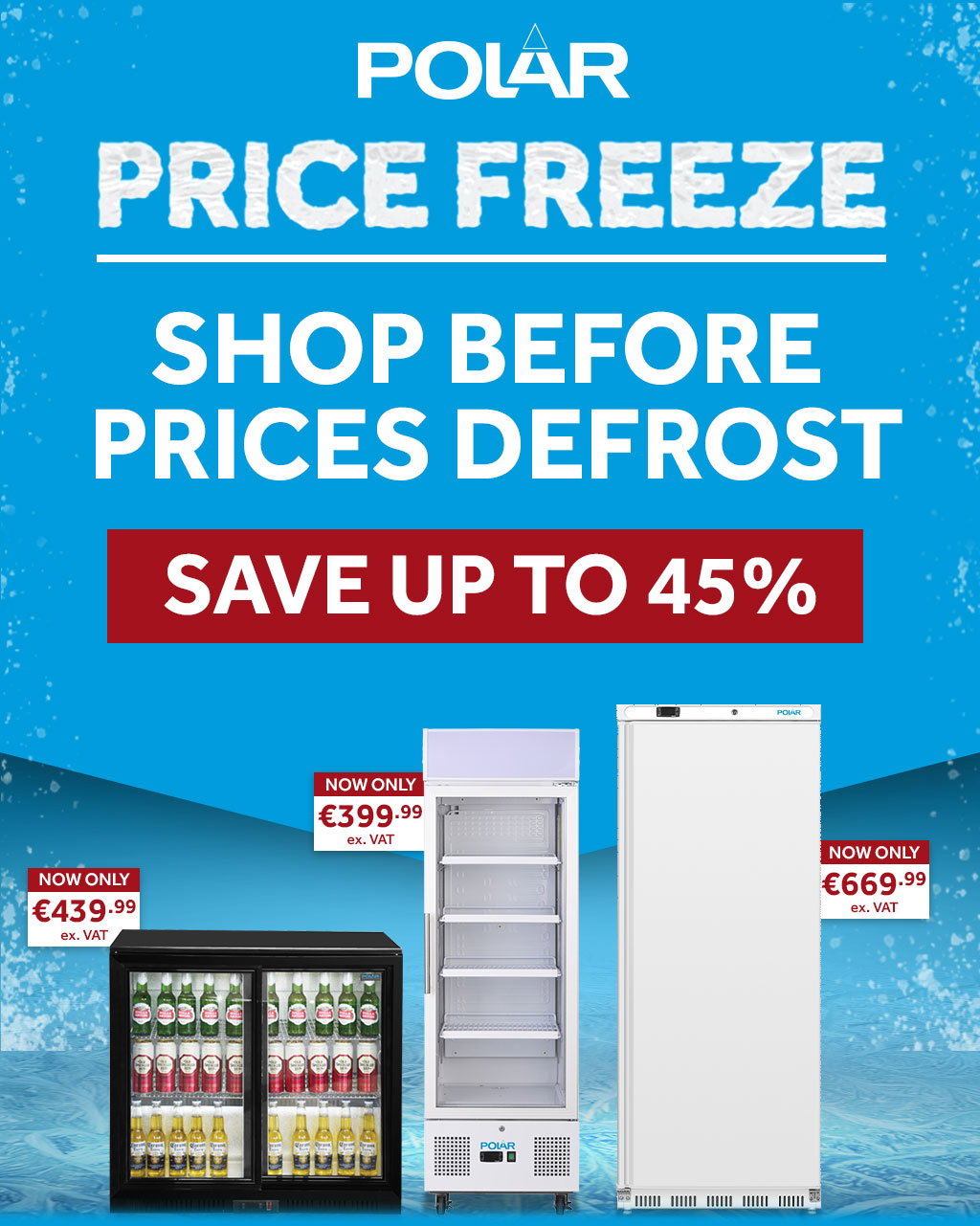 Polar Price Freeze Shop Before Prices Defrost. Save up to 45%. Shop now
