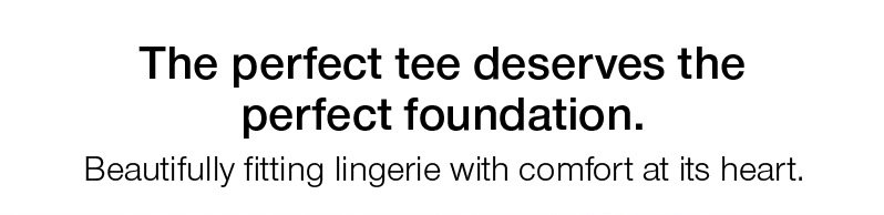 The perfect tee deserves the perfect foundation