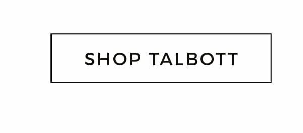 SHOP TALBOTT