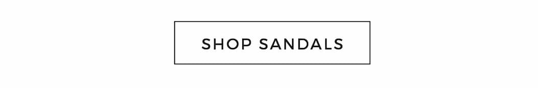 SHOP SANDALS