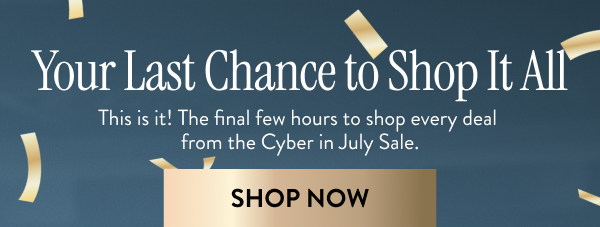 Your Last Chance To Shop It All | Shop Now