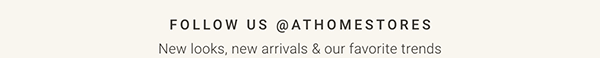 Follow us @AtHomeStores